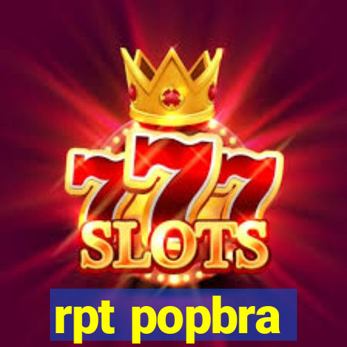 rpt popbra